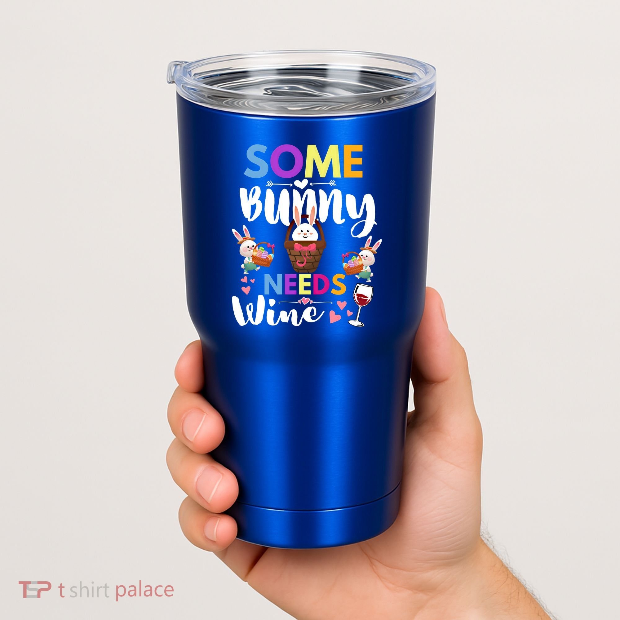 Some Bunny Needs Wine Rabbit Basket Stuffer Happy Easter Day Gift Tumbler