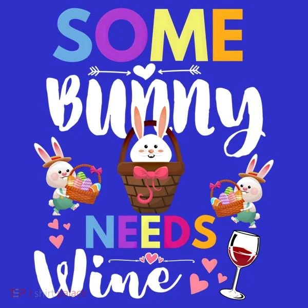 Some Bunny Needs Wine Rabbit Basket Stuffer Happy Easter Day Gift Toddler Hoodie