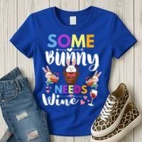Some Bunny Needs Wine Rabbit Basket Stuffer Happy Easter Day Gift Women's T-Shirt thumb 3