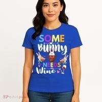 Some Bunny Needs Wine Rabbit Basket Stuffer Happy Easter Day Gift Women's T-Shirt thumb 4