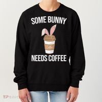 Some Bunny Needs Coffee Cute Women's Sweatshirt thumb 0