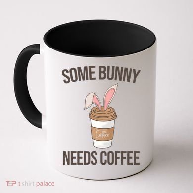 Some Bunny Needs Coffee Cute Coffee Mug