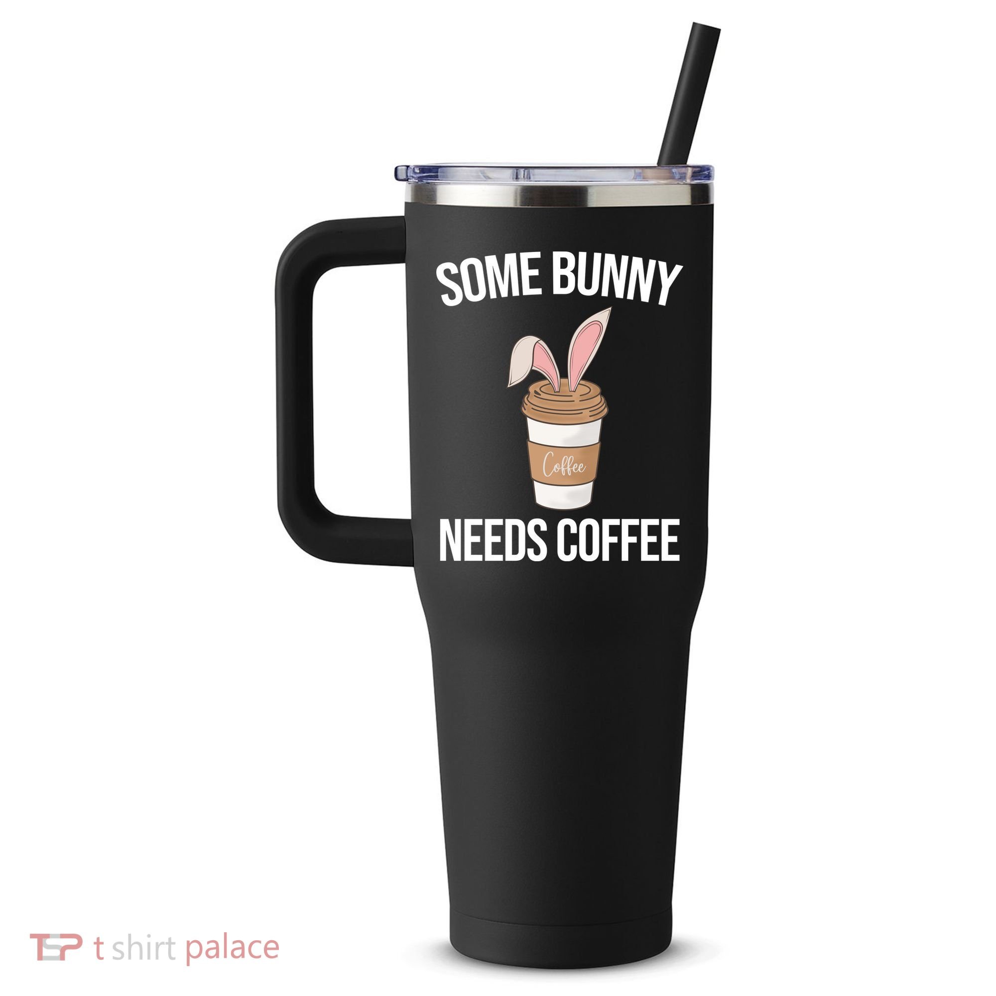 Some Bunny Needs Coffee Cute 40oz Vacuum Insulated Stainless Steel Travel Tumbler