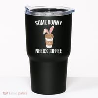 Some Bunny Needs Coffee Cute Tumbler thumb 0