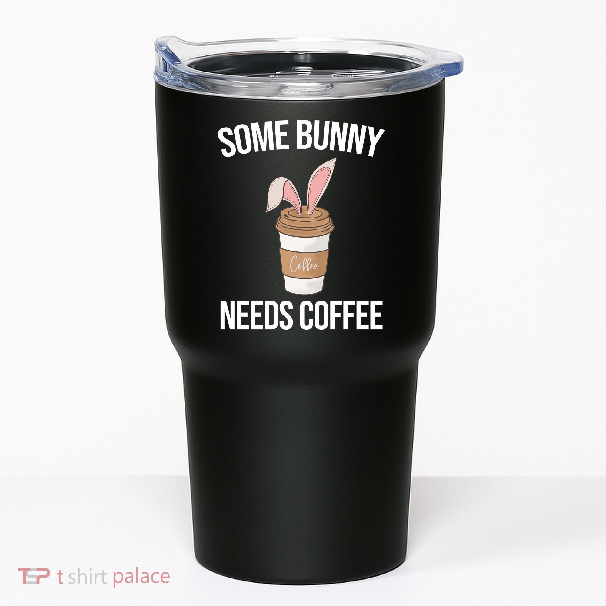 Some Bunny Needs Coffee Cute Tumbler