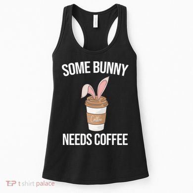 Some Bunny Needs Coffee Cute Women's Tank Top