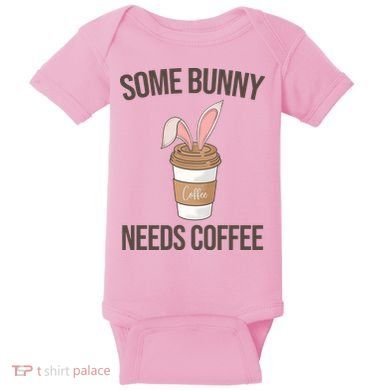 Some Bunny Needs Coffee Cute Baby Bodysuit