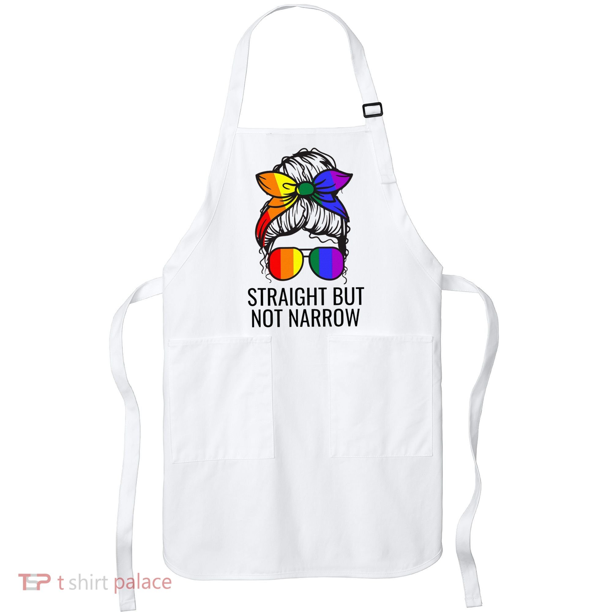 Straight But Not Narrow Proud Ally Apron