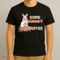 Some Bunny Needs Coffee Easter Day Gift T-Shirt thumb 3