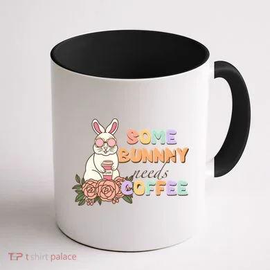 Some Bunny Needs Coffee Easter Day Gift Coffee Mug back