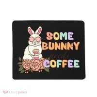 Some Bunny Needs Coffee Easter Day Gift Mousepad thumb 0