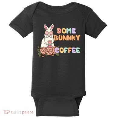 Some Bunny Needs Coffee Easter Day Gift Baby Bodysuit