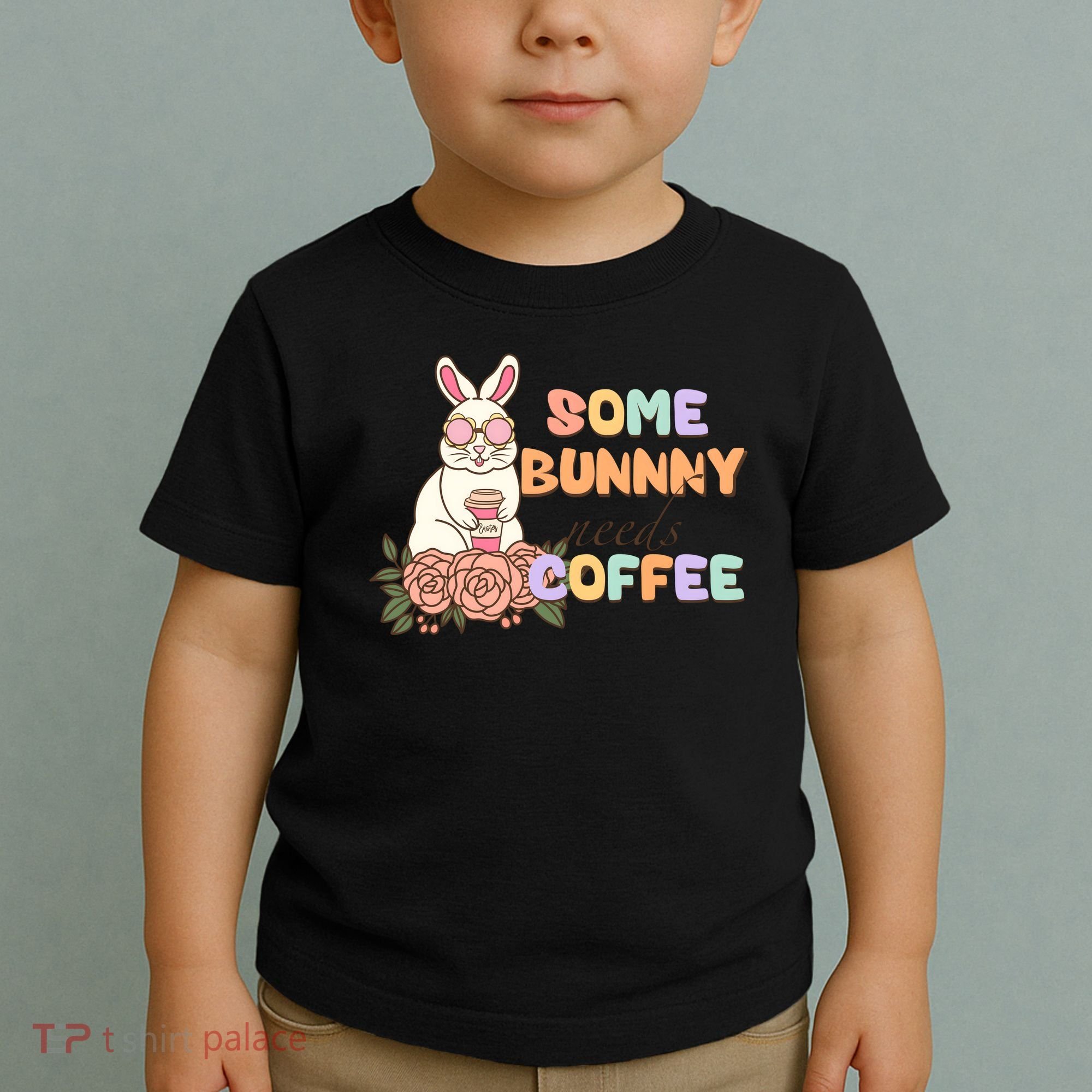 Some Bunny Needs Coffee Easter Day Gift Toddler T-Shirt