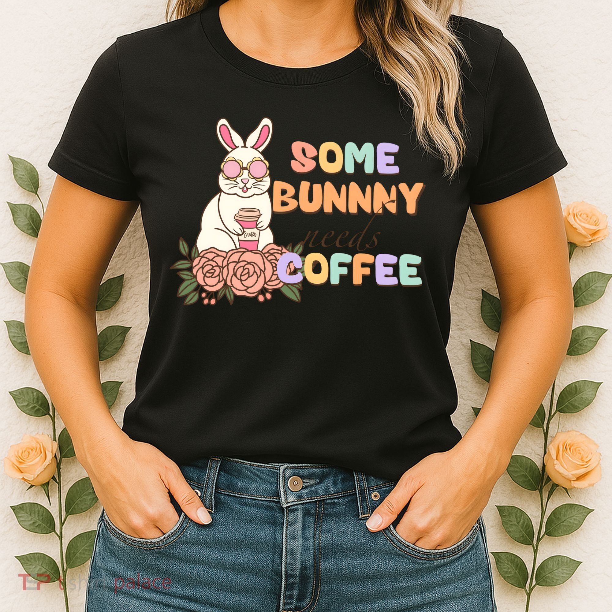 Some Bunny Needs Coffee Easter Day Gift Women's T-Shirt