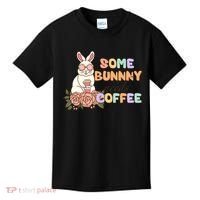 Some Bunny Needs Coffee Easter Day Gift Kids T-Shirt thumb 0