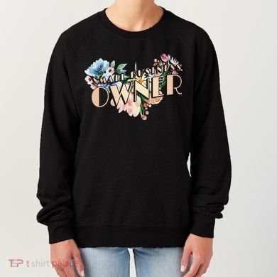 Small Business Owner Flower Women's Sweatshirt