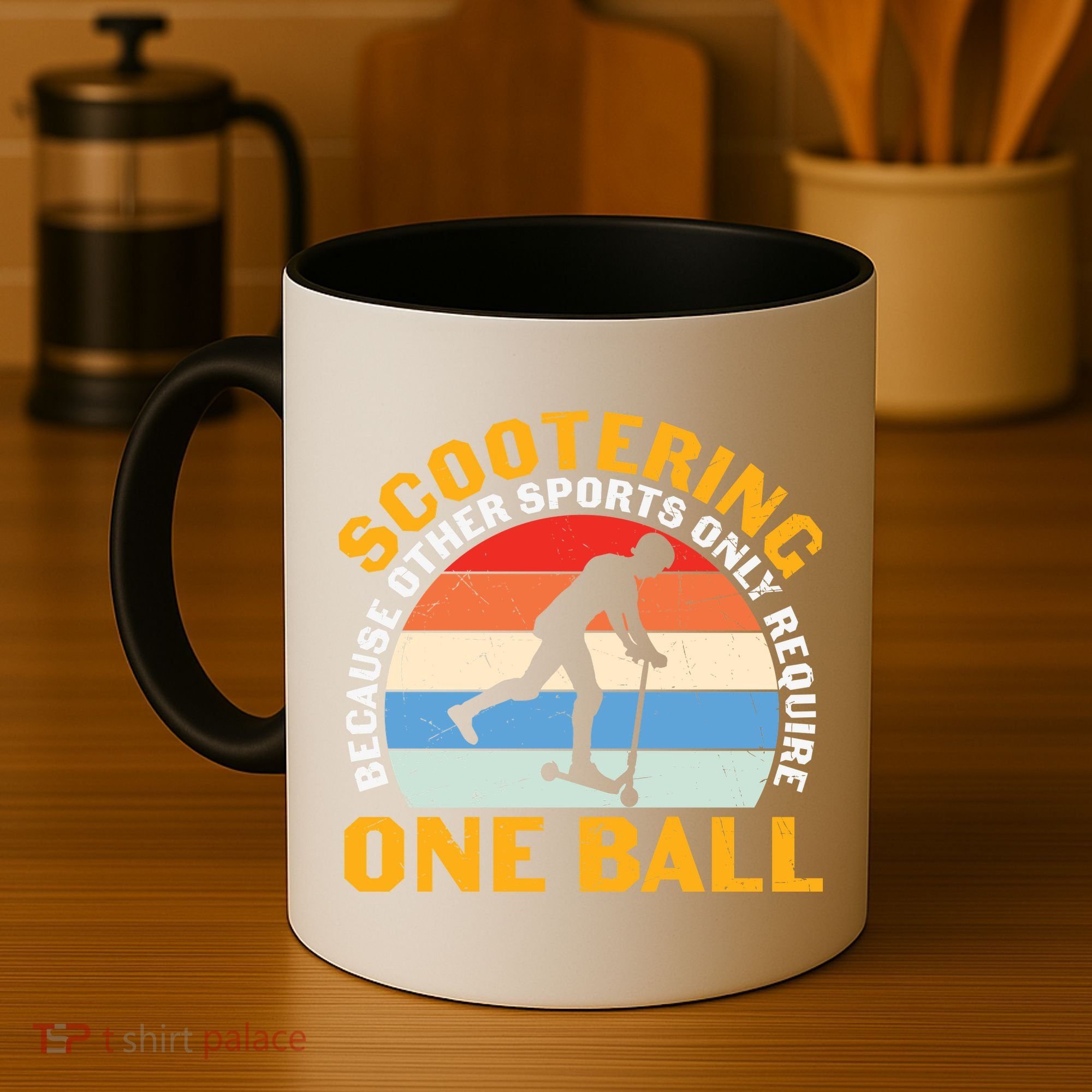 Scootering Because Other Sports Only Require One Ball Scooter Plus Size Shirts Coffee Mug