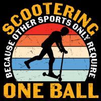 Scootering Because Other Sports Only Require One Ball Scooter Plus Size Shirts Coffee Mug thumb 5