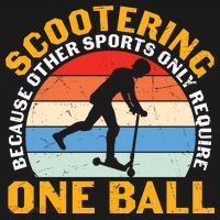 Scootering Because Other Sports Only Require One Ball Scooter Plus Size Shirts Women's Tank Top thumb 5