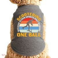 Scootering Because Other Sports Only Require One Ball Scooter Plus Size Shirts Doggie Tank thumb 0