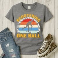 Scootering Because Other Sports Only Require One Ball Scooter Plus Size Shirts Women's T-Shirt thumb 3