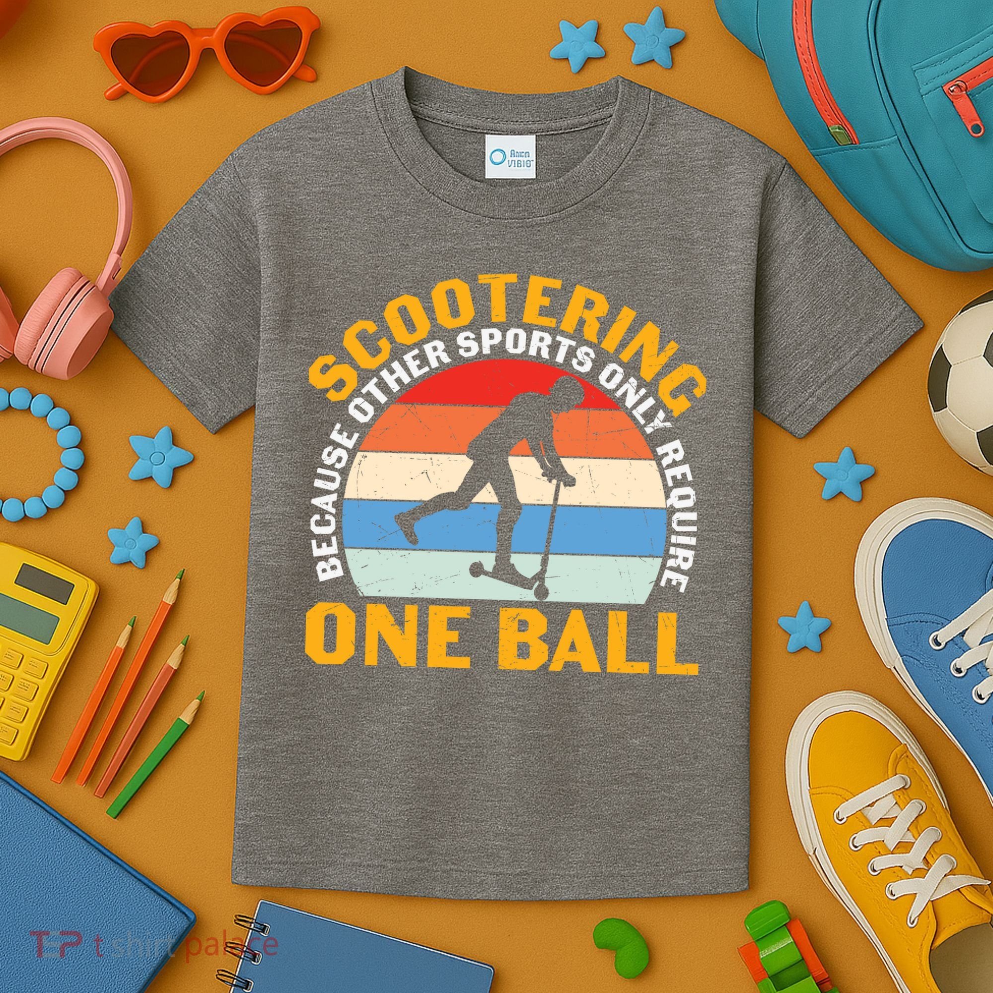 Scootering Because Other Sports Only Require One Ball Scooter Plus Size Shirts Kids T-Shirt