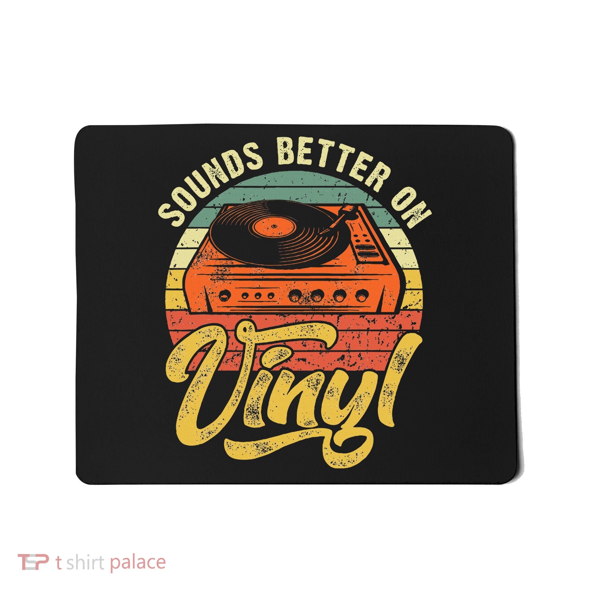 Sounds Better On Vinyl Music Lover Disc Records Collector Mousepad