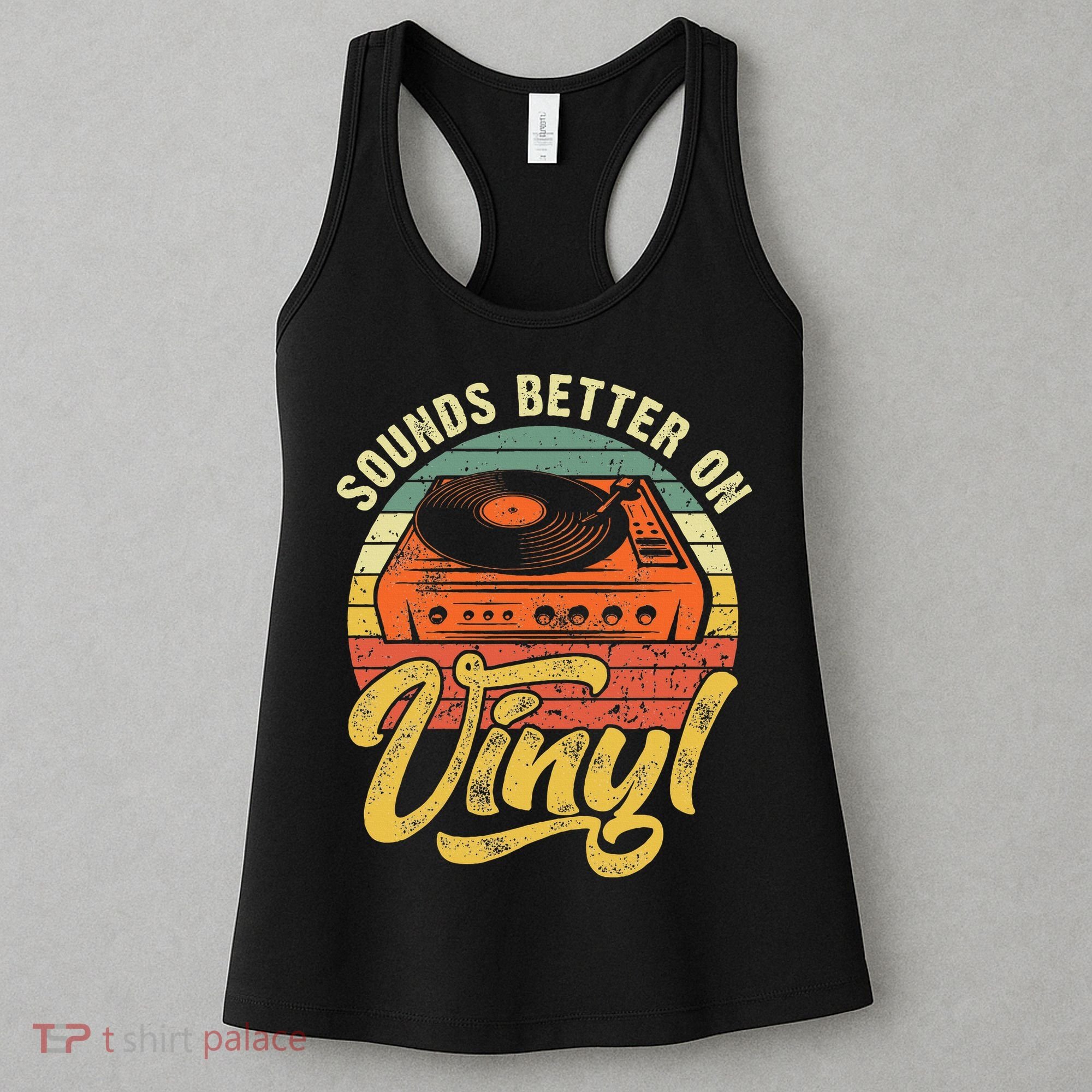 Sounds Better On Vinyl Music Lover Disc Records Collector Women's Tank Top