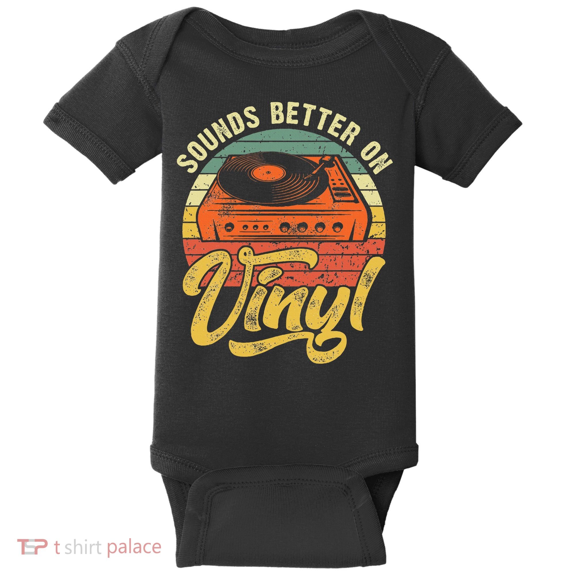 Sounds Better On Vinyl Music Lover Disc Records Collector Baby Bodysuit