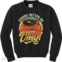 Sounds Better On Vinyl Music Lover Disc Records Collector Kids Sweatshirt thumb 0