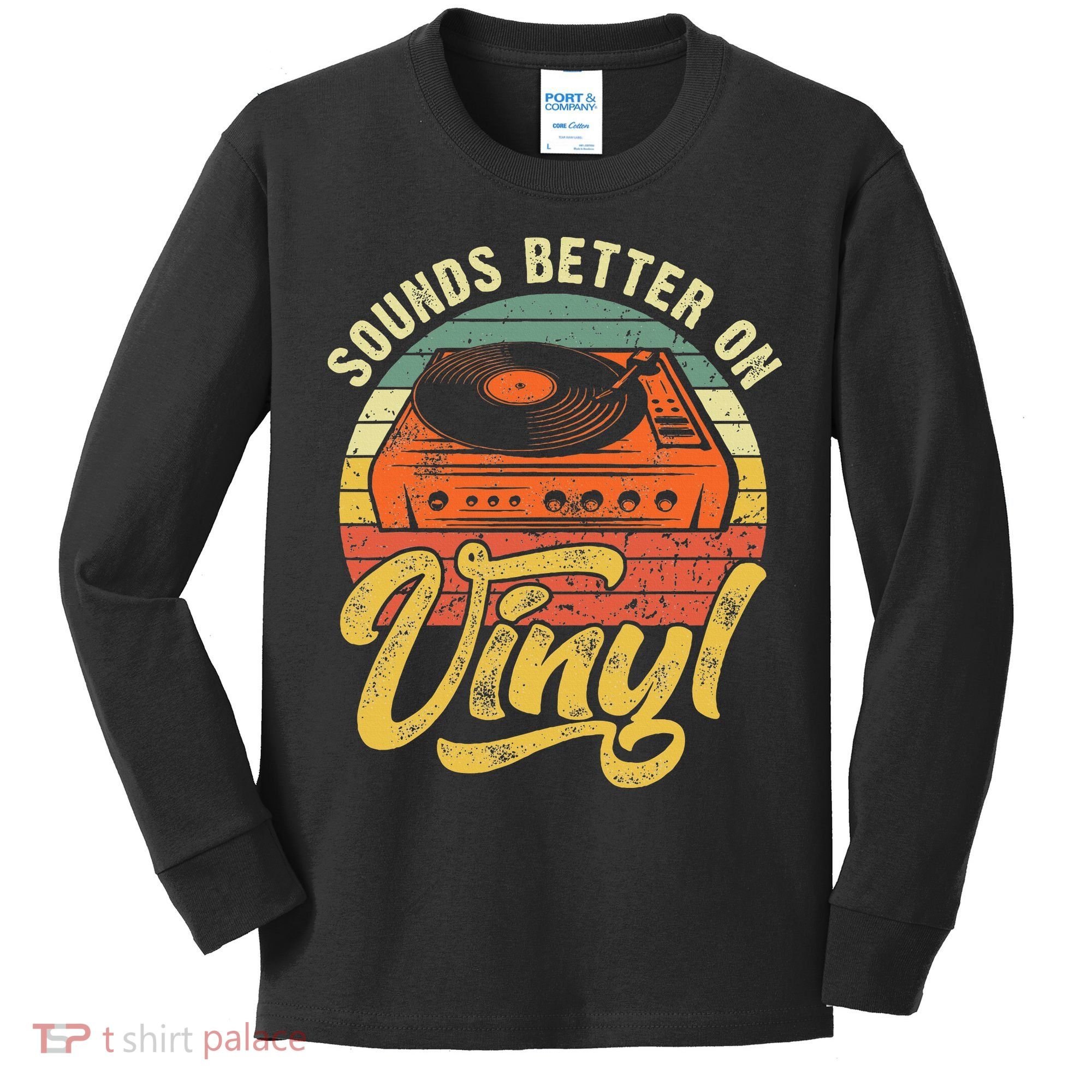Sounds Better On Vinyl Music Lover Disc Records Collector Kids Long Sleeve Shirt