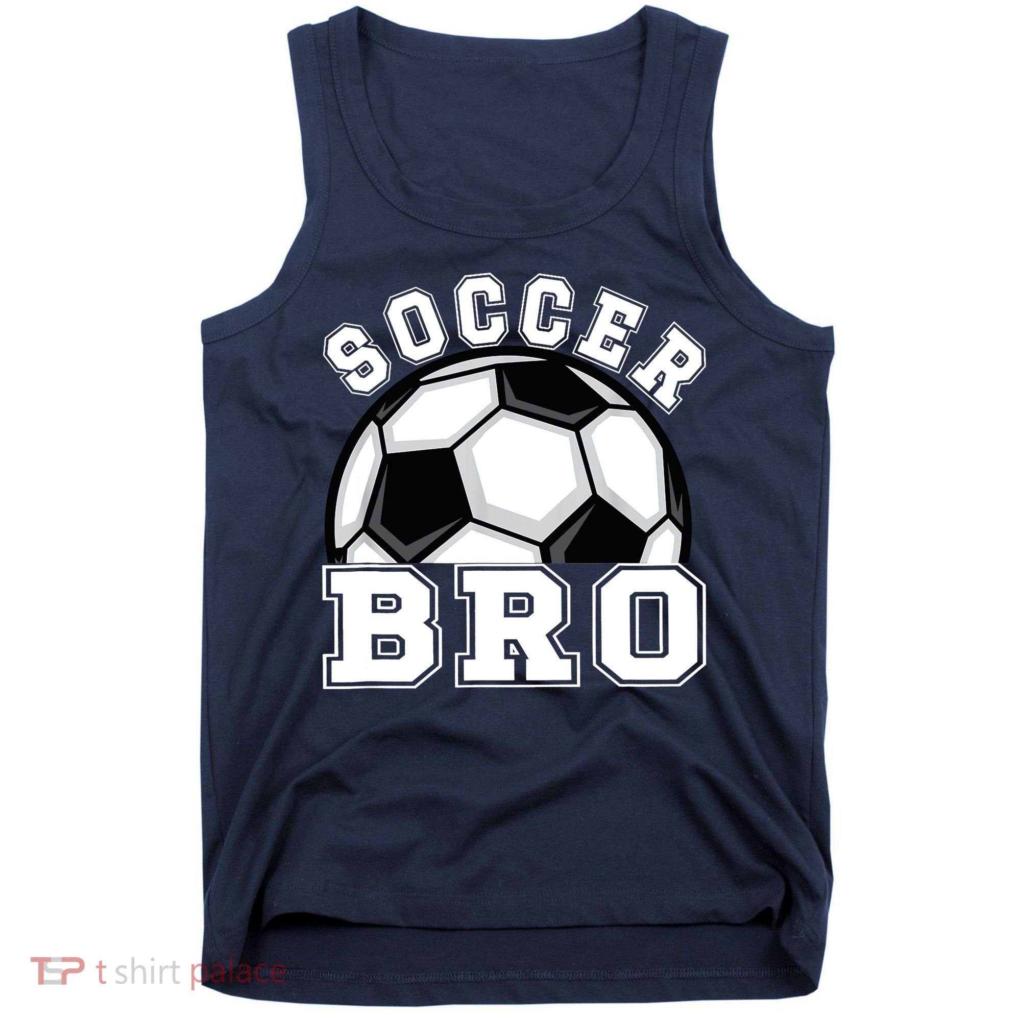 Soccer Brother Of A Soccer Player Bro Tank Top