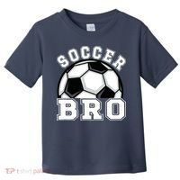 Soccer Brother Of A Soccer Player Bro Toddler T-Shirt thumb 0