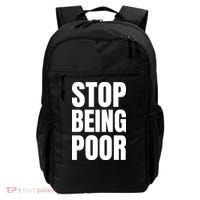Stop Being Poor Funny Bold Quote Backpack thumb 0