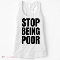 Stop Being Poor Funny Bold Quote Women's Tank Top thumb 0