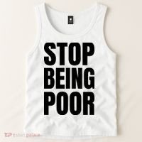 Stop Being Poor Funny Bold Quote Tank Top thumb 2