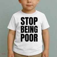 Stop Being Poor Funny Bold Quote Toddler T-Shirt thumb 2