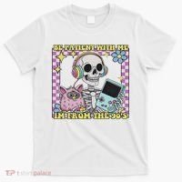 Skeleton Be Patient With Me I'm From The 90s T-Shirt thumb 0
