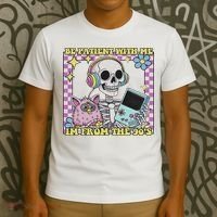 Skeleton Be Patient With Me I'm From The 90s T-Shirt thumb 3