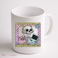 Skeleton Be Patient With Me I'm From The 90s Coffee Mug thumb 1