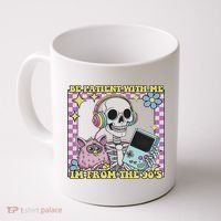 Skeleton Be Patient With Me I'm From The 90s Coffee Mug thumb 0
