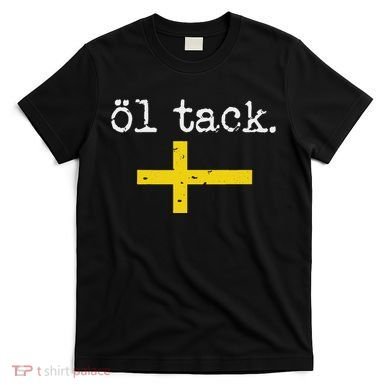 Swedish Beer Please Ol Tack T-Shirt