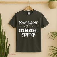 Sourdough Baker Proud Parent Of A Sourdough Starter T-Shirt thumb 2