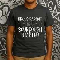 Sourdough Baker Proud Parent Of A Sourdough Starter T-Shirt thumb 3