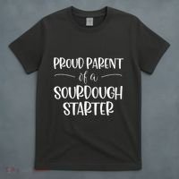 Sourdough Baker Proud Parent Of A Sourdough Starter T-Shirt thumb 4