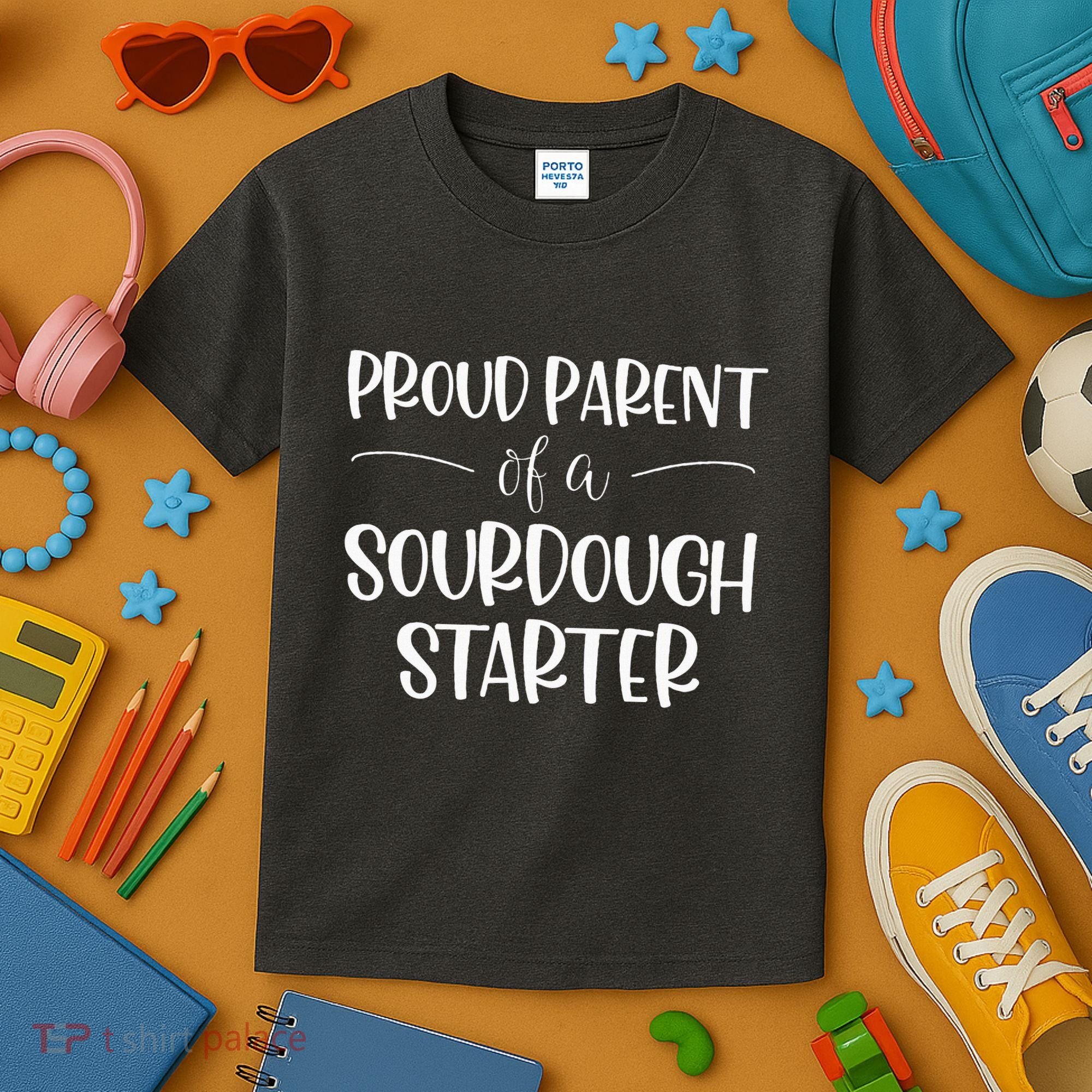 Sourdough Baker Proud Parent Of A Sourdough Starter Kids T-Shirt