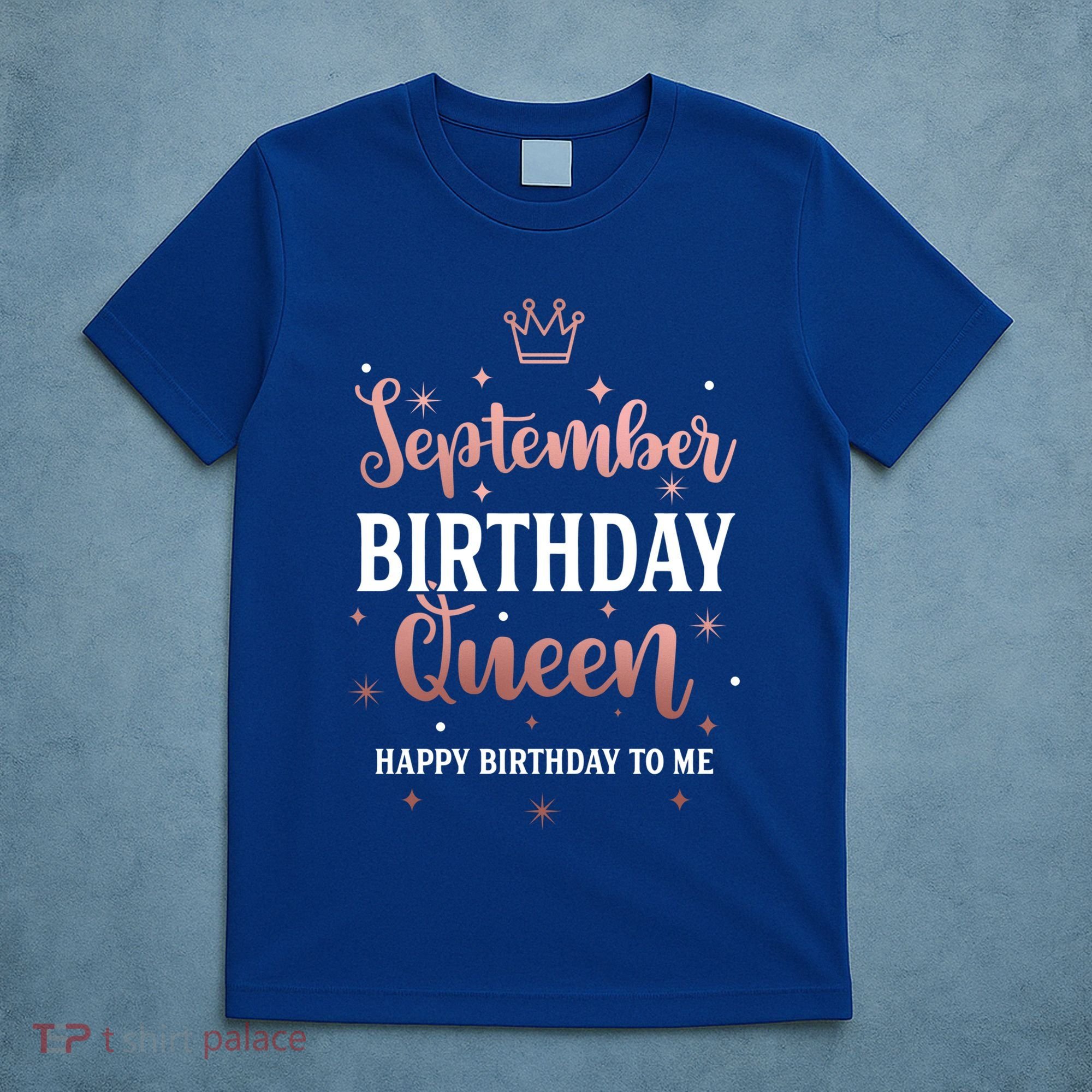 September Birthday Queen September Queen Born In September Gift T-Shirt
