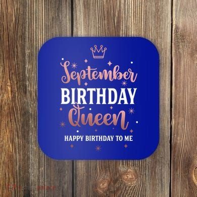 September Birthday Queen September Queen Born In September Gift Coaster