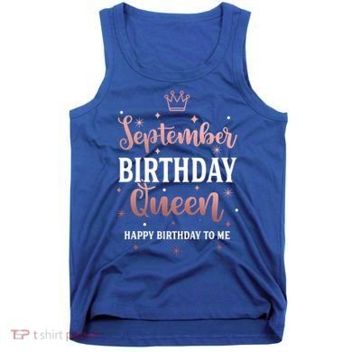 September Birthday Queen September Queen Born In September Gift Tank Top