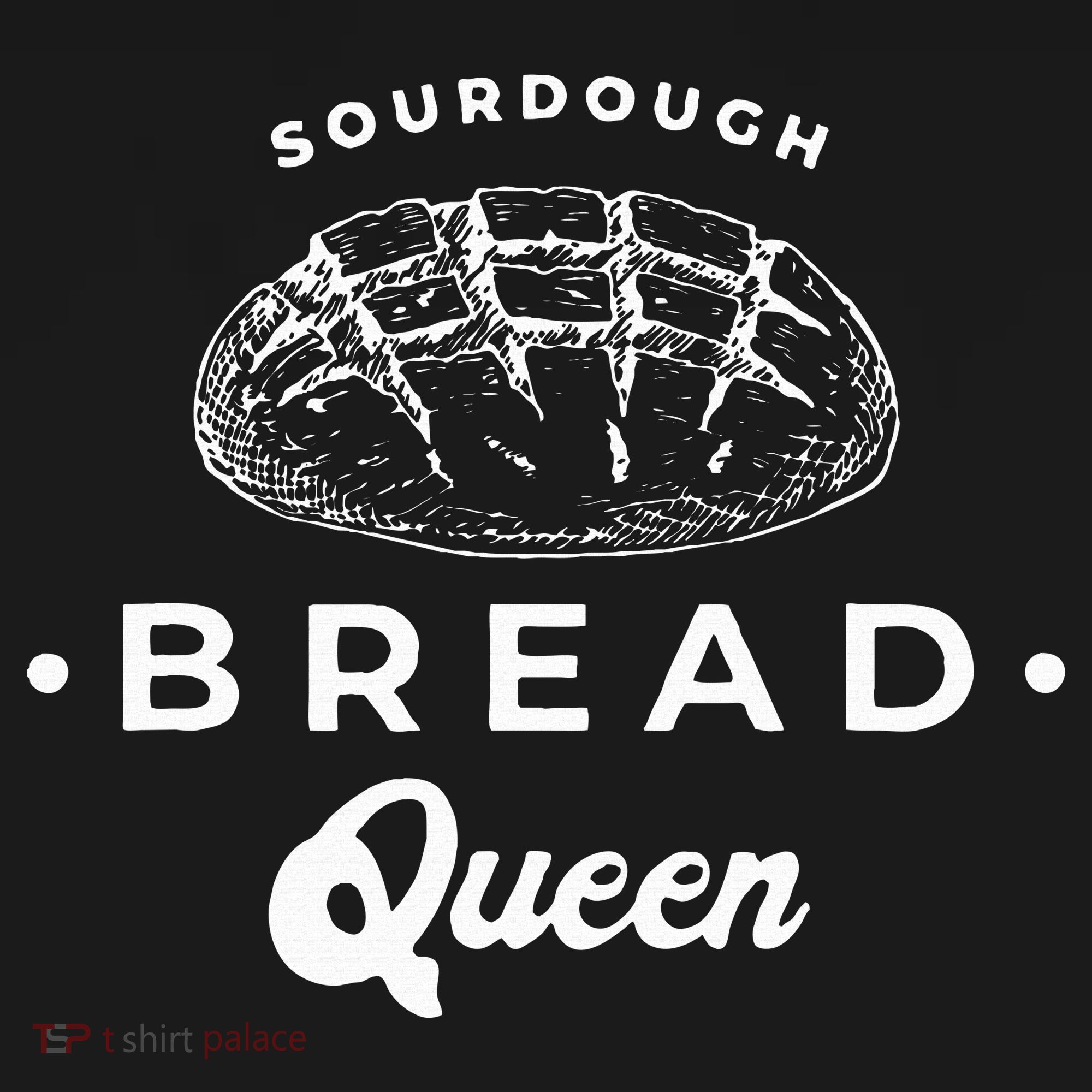 Sourdough Bread Queen Woman Baker Novelty Sweatshirt